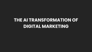 Read more about the article The AI Transformation of Digital Marketing: 2025 Playbook