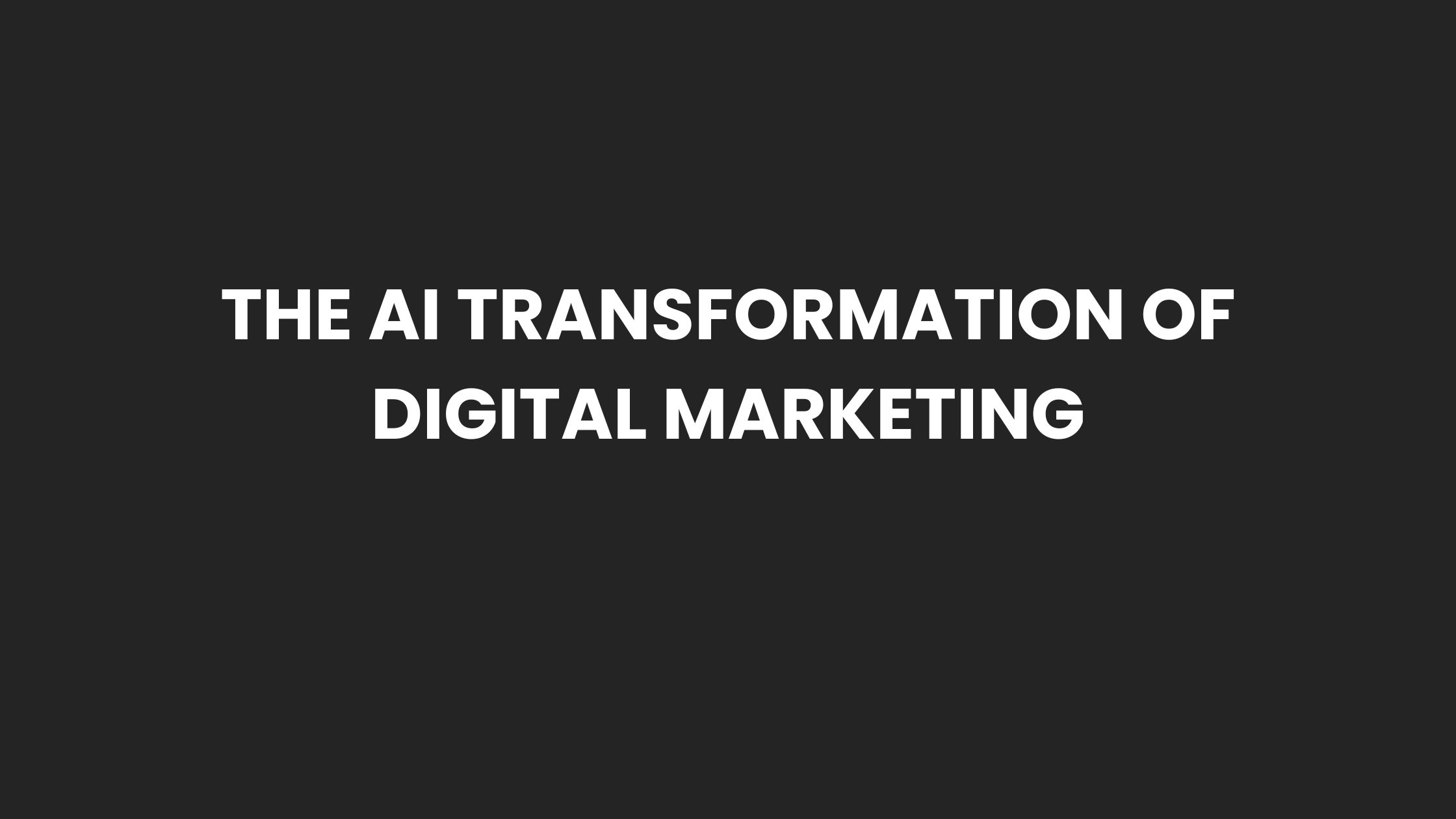 You are currently viewing The AI Transformation of Digital Marketing: 2025 Playbook
